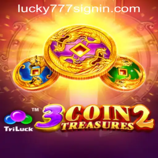 Explore the Exciting World of 3CoinTreasures2 and Lucky 777 Casino Login