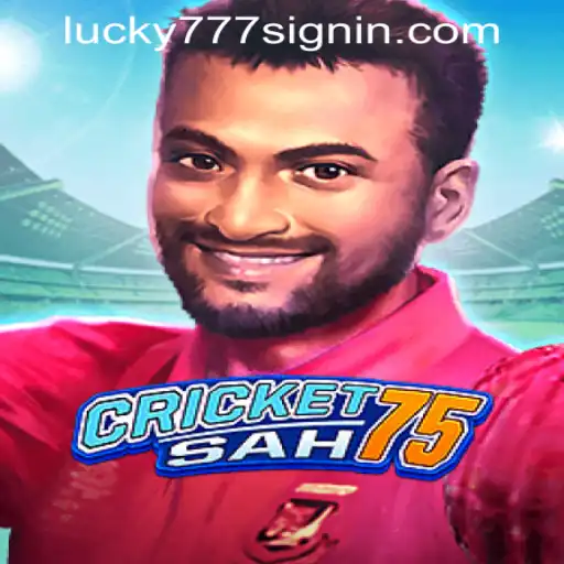CricketSah75: An Exciting New Game Experience at Lucky 777 Casino