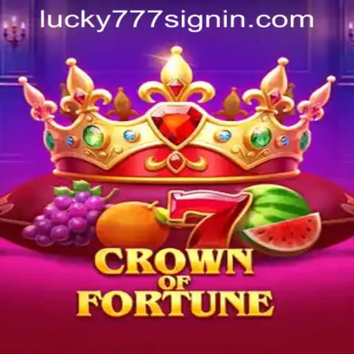 Exploring the World of CrownofFortune and Navigating Lucky 777 Casino Login