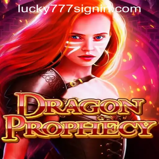 Exploring DragonProphecy and the Journey of the Lucky 777 Casino Login