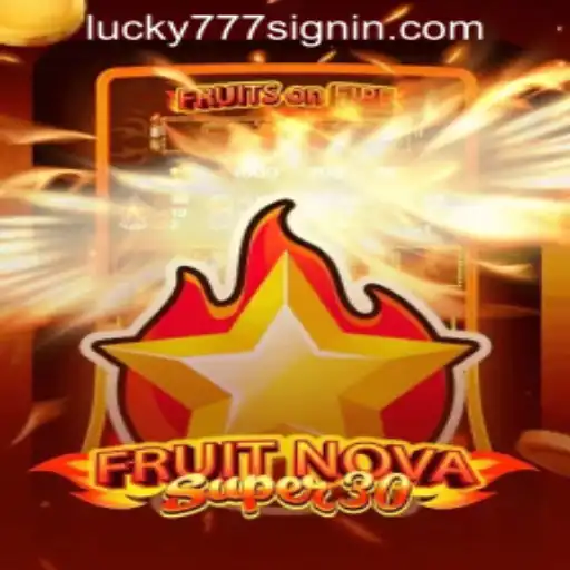 Discover FruitrNovaSupe30: The Thrilling Casino Game at Lucky 777 Casino
