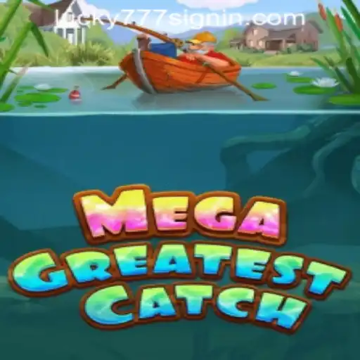 MegaGreatestCatch: Dive into an Ocean of Fun with Lucky 777 Casino Login