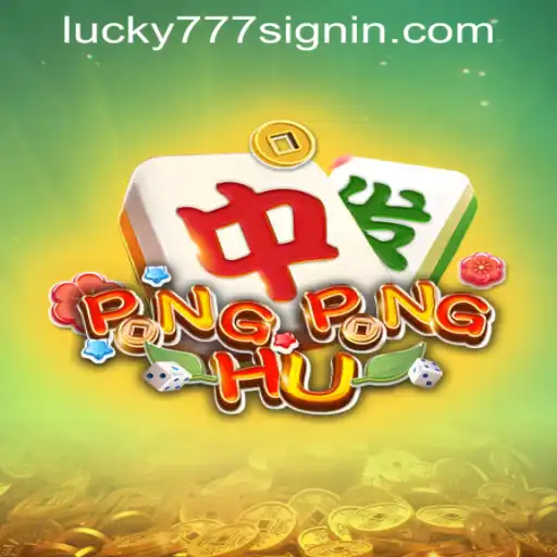 Experience Thrills with PONGPONGHU at Lucky 777 Casino