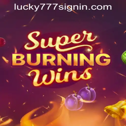 Exploring SuperBurningWins: A Thrilling Slot Experience at Lucky 777 Casino Login