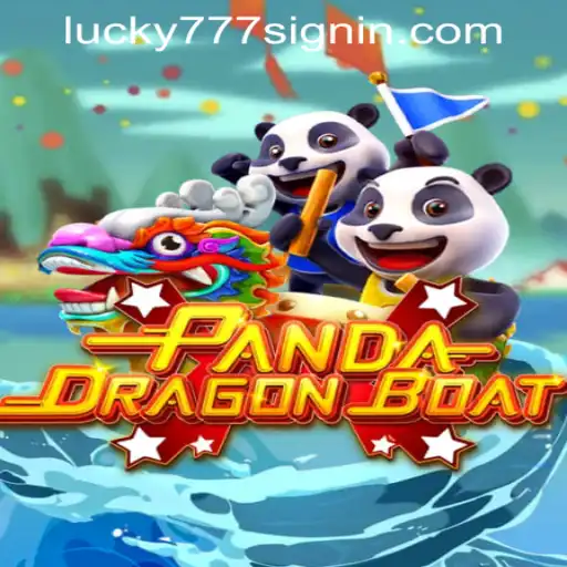 Exploring PANDADRAGONBOAT at Lucky 777 Casino