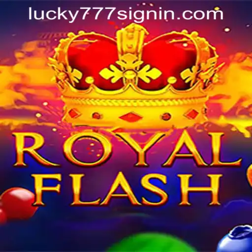 RoyalFlash: The Ultimate Casino Game Experience at Lucky 777 Casino