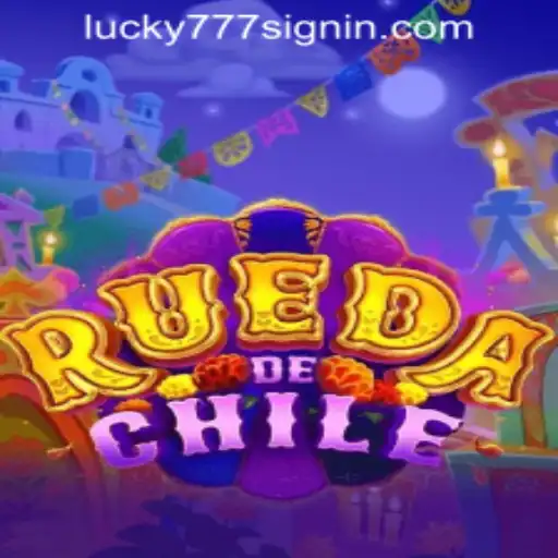 Discover RuedaDeChile: A Thrilling Ride with Lucky 777 Casino Login